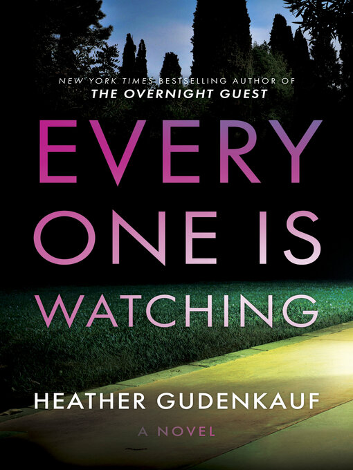 Title details for Everyone Is Watching by Heather Gudenkauf - Available